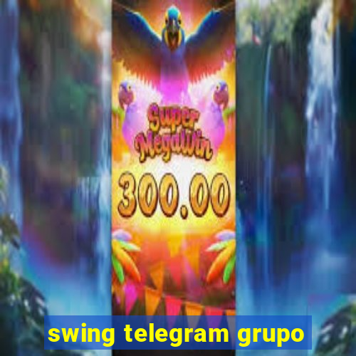 swing telegram grupo